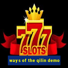 ways of the qilin demo